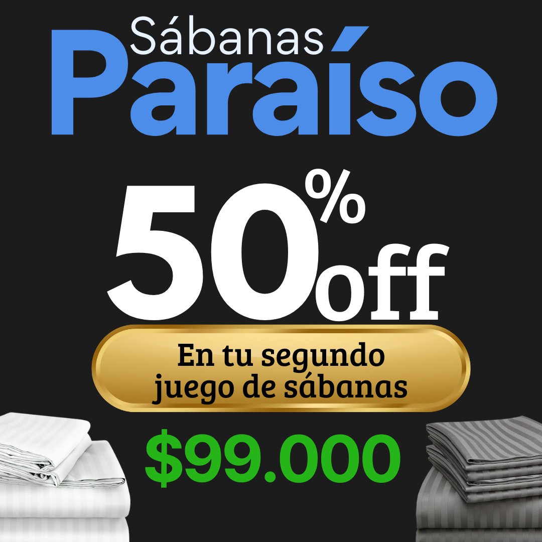 Sábanas Paraíso 50% Descuento en la segunda unidad